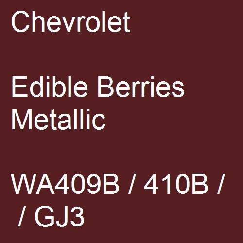 Chevrolet, Edible Berries Metallic, WA409B / 410B /  / GJ3.